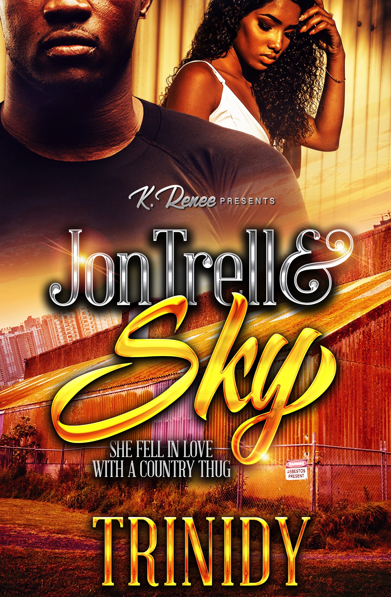 JonTrell & Sky: She Fell In Love With A Country Thug